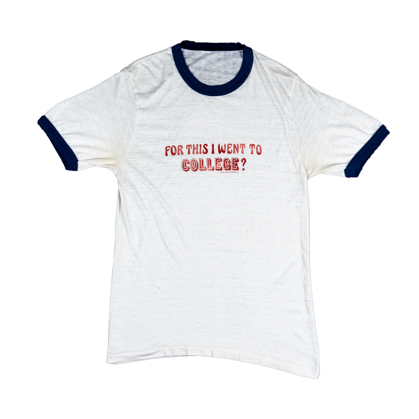 "For This I Went To College?" Ringer Tee - 80s